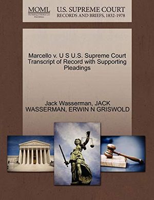 Cover Art for 9781270576730, Marcello V. U S U.S. Supreme Court Transcript of Record with Supporting Pleadings by Wasserman, Jack