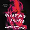 Cover Art for 9781549126611, Necessary People by Anna Pitoniak