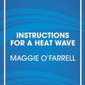 Cover Art for 9780804120678, Instructions for a Heatwave by O'Farrell, Maggie