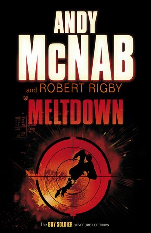 Cover Art for 9781407046990, Meltdown by Robert Rigby, Andy McNab
