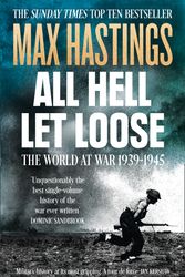 Cover Art for 9780007450725, All Hell Let Loose by Max Hastings
