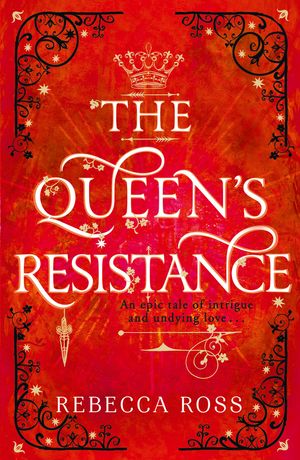 Cover Art for 9780008246013, The Queen's Resistance by Rebecca Ross