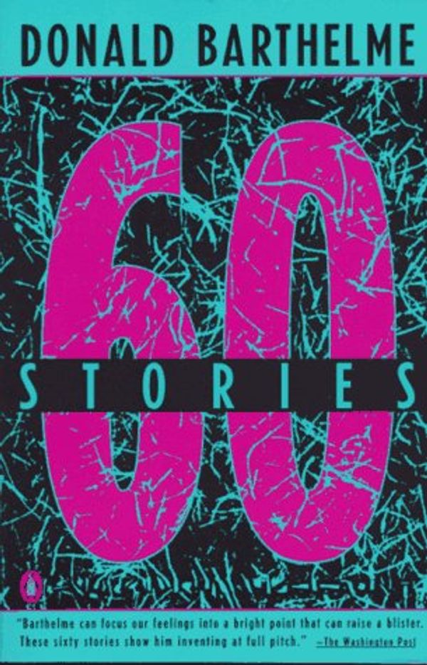 Cover Art for 9780140153002, 60 Stories by Donald Barthelme