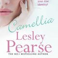 Cover Art for 9780099557449, Camellia by Lesley Pearse