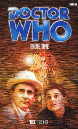 Cover Art for 9780563555971, Doctor Who Prime Time by Mike Tucker