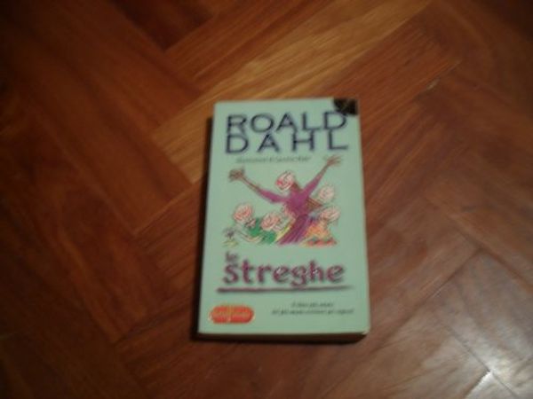 Cover Art for 9788846201423, Le Streghe by Roald Dahl