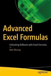 Cover Art for 9781484271247, Advanced Excel Formulas: Unleashing Brilliance with Excel Formulas by Alan Murray