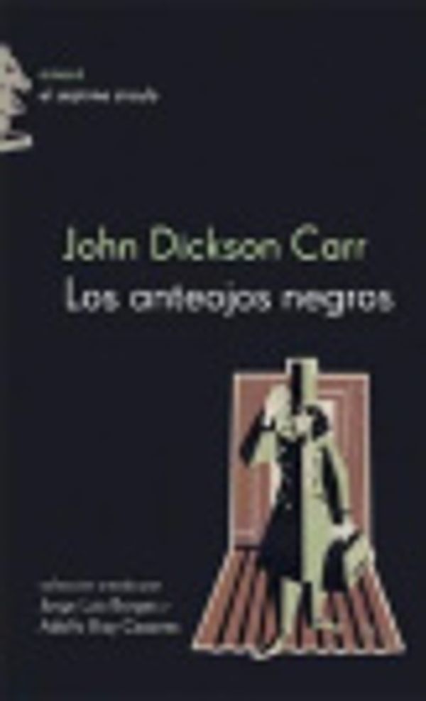 Cover Art for 9789500425544, los anteojos negros john dickson carr by John Dickson Carr