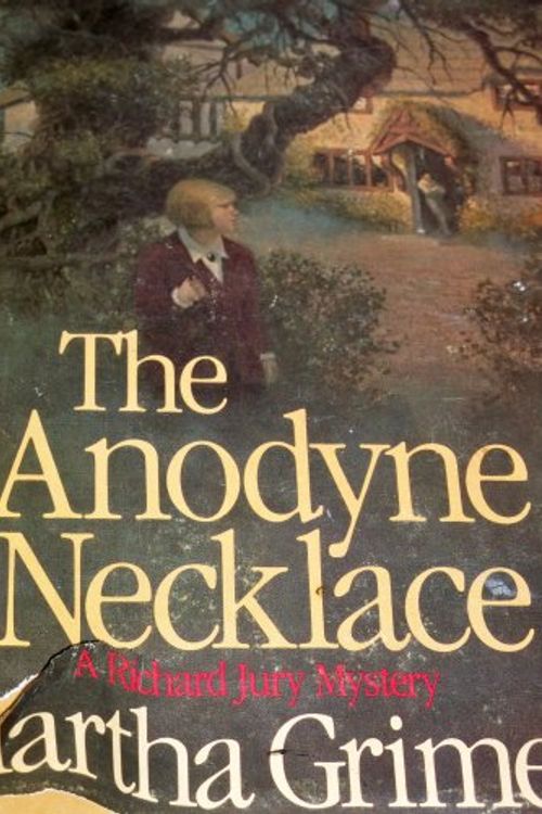 Cover Art for 9780316328821, Anodyne Necklace by Martha Grimes