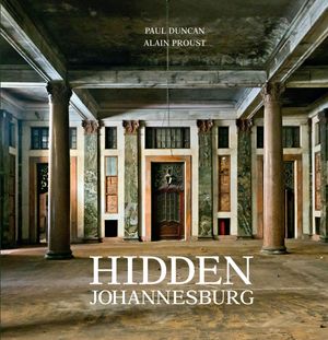 Cover Art for 9781432308162, Hidden Johannesburg by Paul Duncan