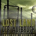 Cover Art for 9783522201766, Lost Land: Der Aufbruch by Jonathan Maberry, Heinrich Koop, Franca Fritz, Steinhöfel, Dirk