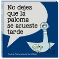 Cover Art for 9788416394821, No dejes que la paloma se acueste tarde / Don't Let the Pigeon Stay Up Late by Mo Willems