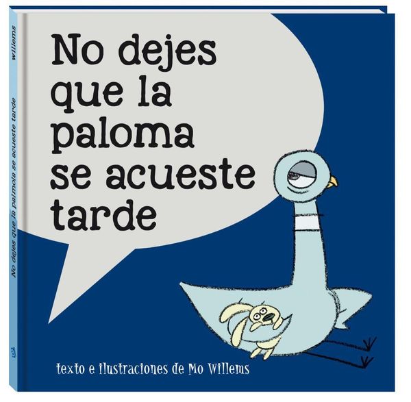 Cover Art for 9788416394821, No dejes que la paloma se acueste tarde / Don't Let the Pigeon Stay Up Late by Mo Willems