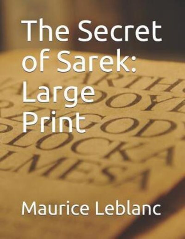 Cover Art for 9781073481071, The Secret of Sarek by Maurice LeBlanc