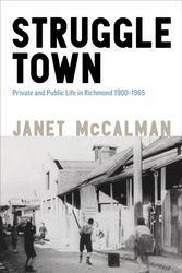 Cover Art for 9780522877182, Struggletown: Public and Private Life in Richmond 1900-1965 by Janet McCalman