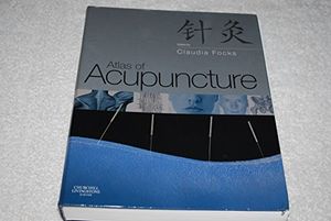 Cover Art for 9780443100284, Atlas of Acupuncture, 1e by Claudia Focks