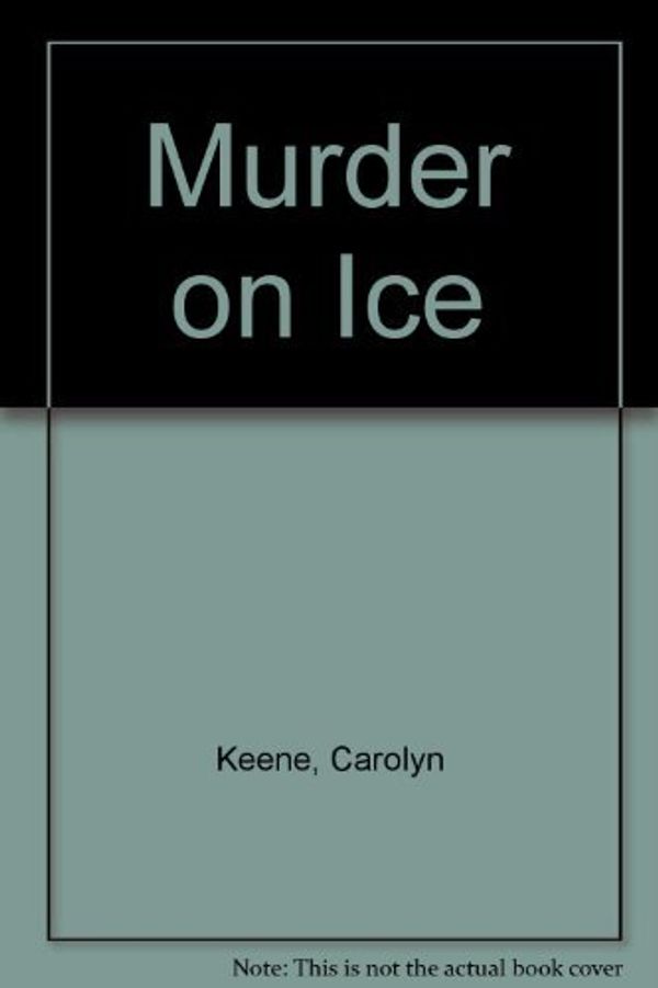Cover Art for 9780942545296, Murder on Ice by Carolyn Keene