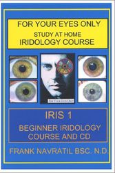Cover Art for 9788023929324, For Your Eyes Only: Study at Home Iridology Course--Iris 1 (Beginner Iridology course plus CD) by Frank Navratil