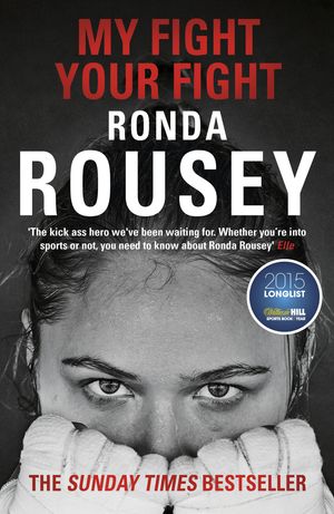 Cover Art for 9781784753122, My Fight Your Fight by Ronda Rousey