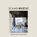Cover Art for 9781788792462, Scandi Rustic Style: Creating a Cozy & Happy Home by Rebecca Lawson, Reena Simon