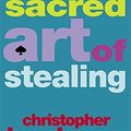 Cover Art for 9780349115542, The Sacred Art of Stealing by Christopher Brookmyre