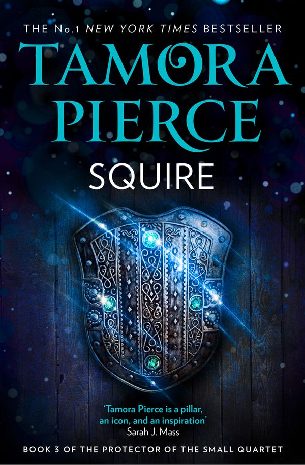 Cover Art for 9780008304256, Squire (The Protector of the Small Quartet, Book 3) by Tamora Pierce