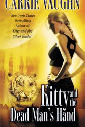 Cover Art for 9780446199537, Kitty and the Dead Man's Hand by Carrie Vaughn