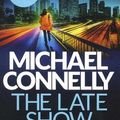 Cover Art for 9781409147541, The Late Show EXPORT by Michael Connelly