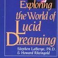 Cover Art for 9780345420121, Exploring the World of Lucid Dreaming by Stephen LaBerge