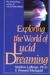 Cover Art for 9780345420121, Exploring the World of Lucid Dreaming by Stephen LaBerge
