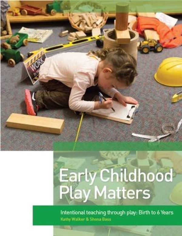 Cover Art for B01K03CH48, Early Childhood Play Matters: Intentional teaching through play: Birth to six years by Shona Bass Kathy Walker(2015-12-01) by Shona Bass Kathy Walker