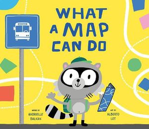 Cover Art for 9780593519981, What a Map Can Do by Gabrielle Balkan