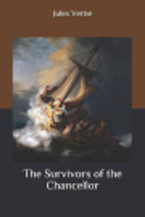 Cover Art for 9798655762220, The Survivors of the Chancellor by Jules Verne