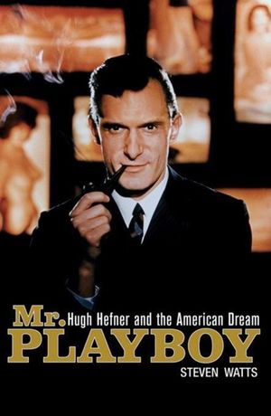 Cover Art for 9780470501375, Mr Playboy: Hugh Hefner and the American Dream by Steven Watts