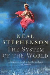 Cover Art for 9780099463368, The System Of The World by Neal Stephenson
