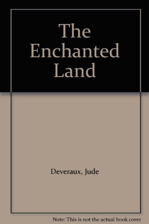 Cover Art for 9780727817440, The Enchanted Land by Jude Deveraux