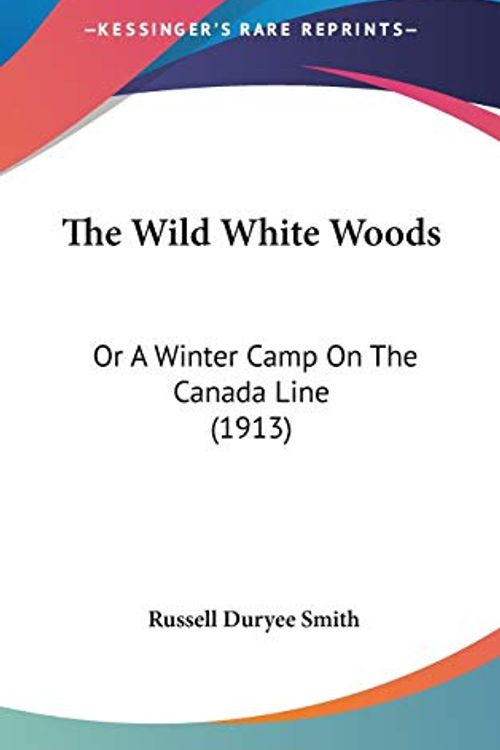 Cover Art for 9781104448172, The Wild White Woods by Russell Duryee Smith