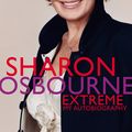 Cover Art for 9780316026642, Sharon Osbourne Extreme by Sharon Osbourne