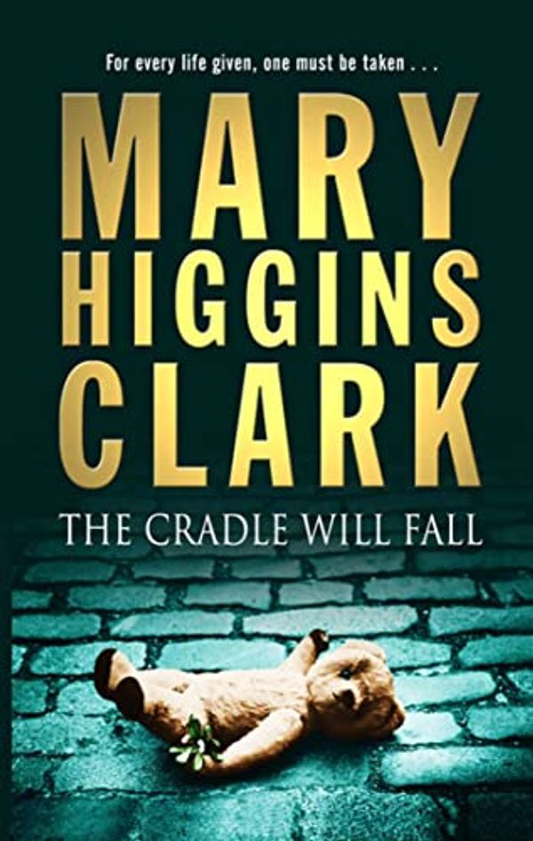 Cover Art for 9780743484275, The Cradle Will Fall by Mary Higgins Clark