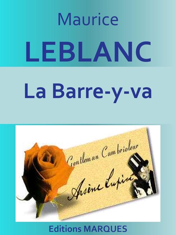 Cover Art for 1230001217643, La Barre-y-va by Maurice LEBLANC