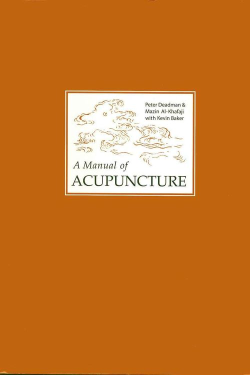 Cover Art for 9780951054659, A Manual of Acupuncture by Peter Deadman