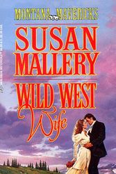 Cover Art for 9780373290192, Wild West Wife (Montana Mavericks: Return To Whitehorn) (Historical , No 419) by Susan Mallery by Susan Mallery