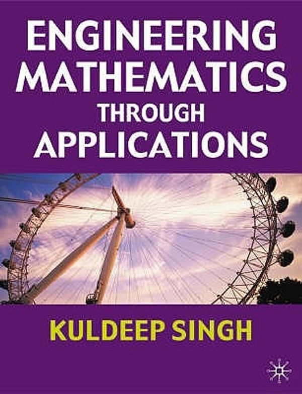 Cover Art for 9780333922248, Engineering Mathematics Through Applications by Kuldeep Singh