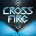 Cover Art for 9781338139099, Cross Fire (an Exo Novel) by Fonda Lee