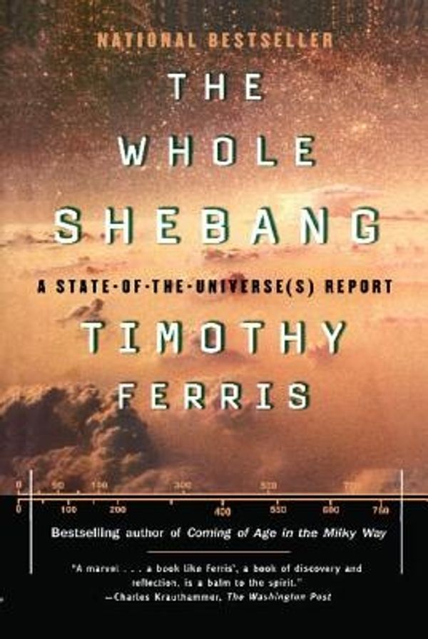 Cover Art for 9780684838618, The Whole Shebang by Timothy Ferris