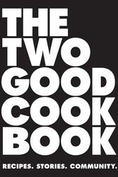 Cover Art for 9780648521402, The Two Good Cook Book by Two Good Co., Petrina Tinslay, Liane Moriarty, Thomas Keneally