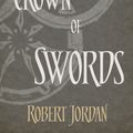 Cover Art for 9780356503882, A Crown Of Swords: Book 7 of the Wheel of Time by Robert Jordan
