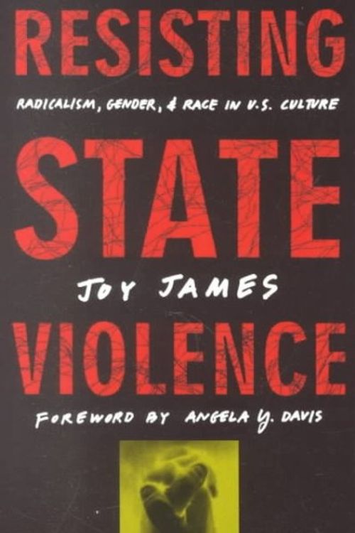 Cover Art for 9780816628131, Resisting State Violence by Joy James