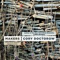 Cover Art for 9780765312815, Makers by Cory Doctorow