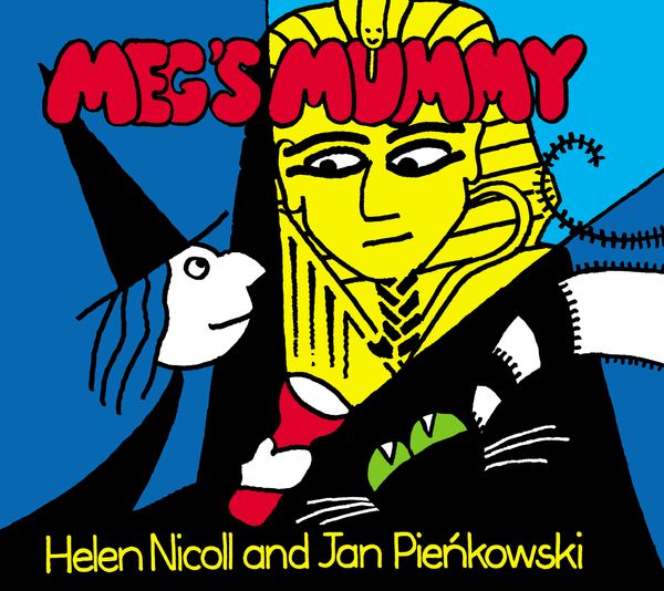 Cover Art for 9780140569780, Meg's Mummy by Helen Nicoll, Jan Pienkowski